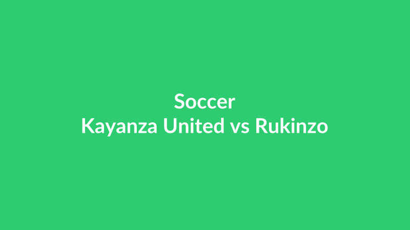 Kayanza United vs Rukinzo