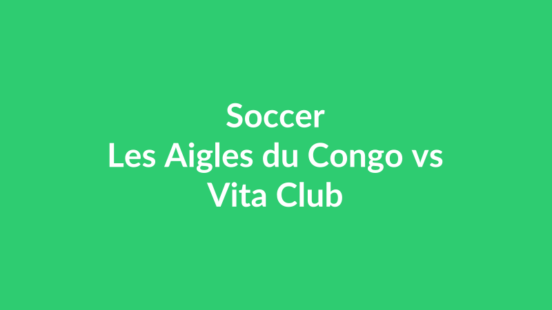 Les Aigles du Congo vs Vita Club