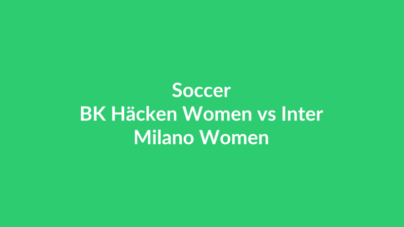 BK Häcken Women vs Inter Milano Women
