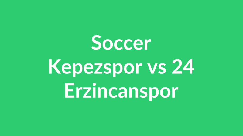 Kepezspor vs 24 Erzincanspor
