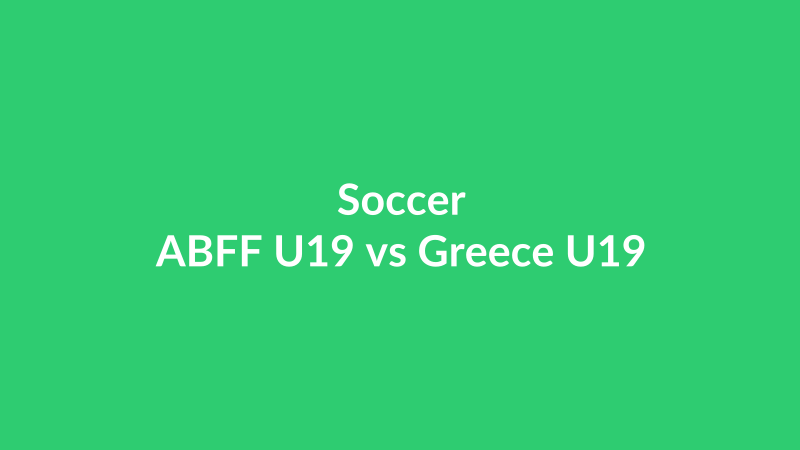 ABFF U19 vs Greece U19