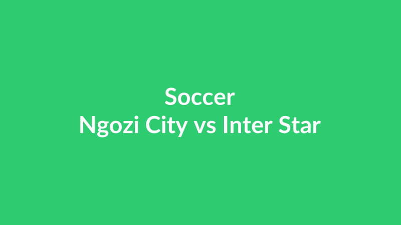 Ngozi City vs Inter Star