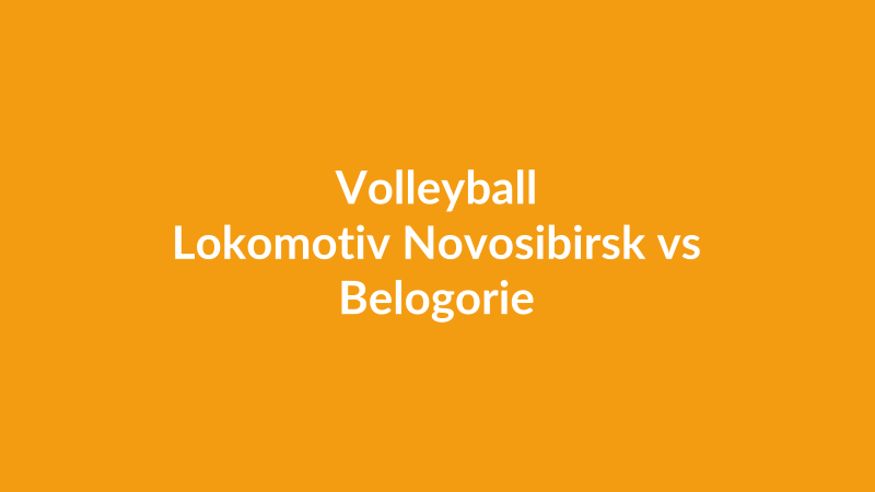 Lokomotiv Novosibirsk vs Belogorie