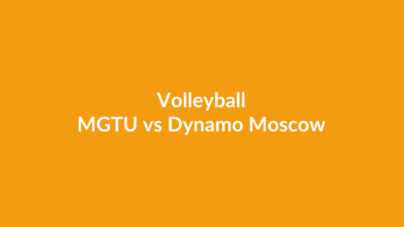 MGTU vs Dynamo Moscow
