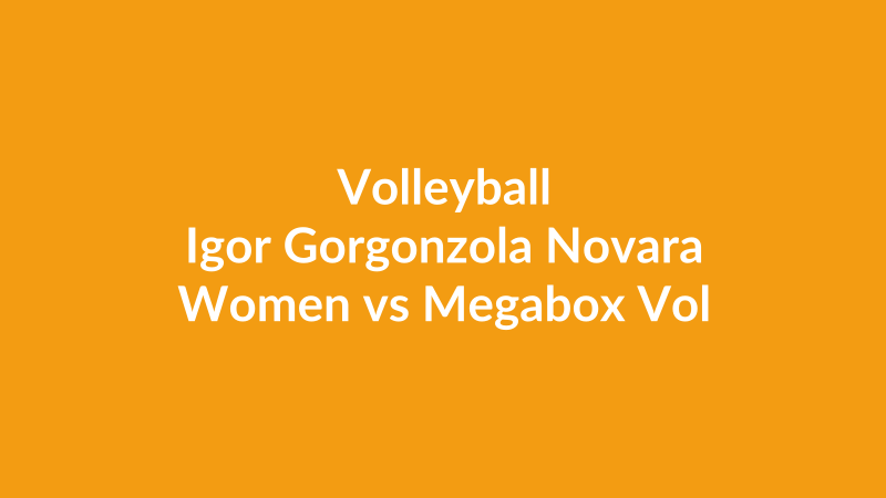Igor Gorgonzola Novara Women vs Megabox Volley Vallefoglia Women