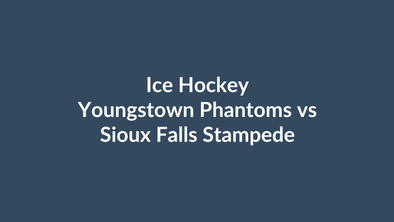 Youngstown Phantoms vs Sioux Falls Stampede
