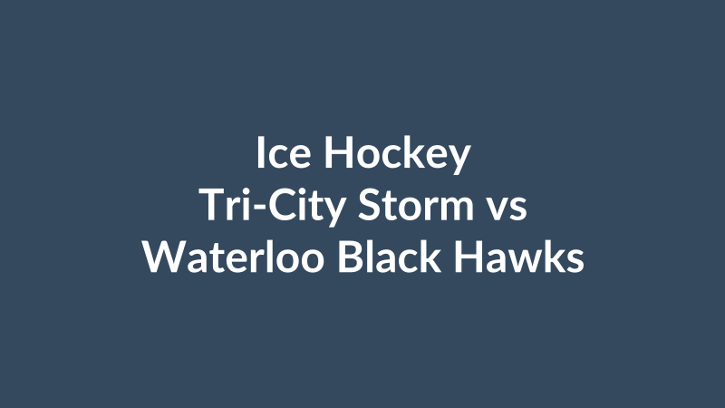 Tri-City Storm vs Waterloo Black Hawks
