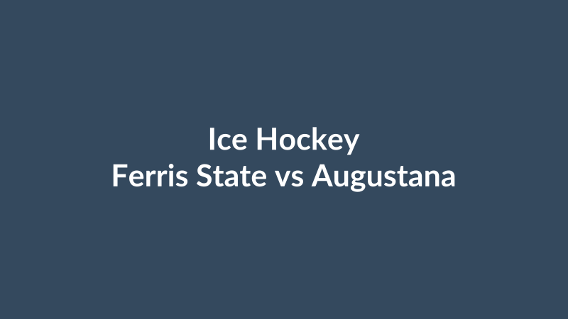 Ferris State vs Augustana