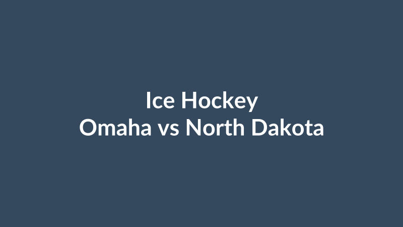 Omaha vs North Dakota
