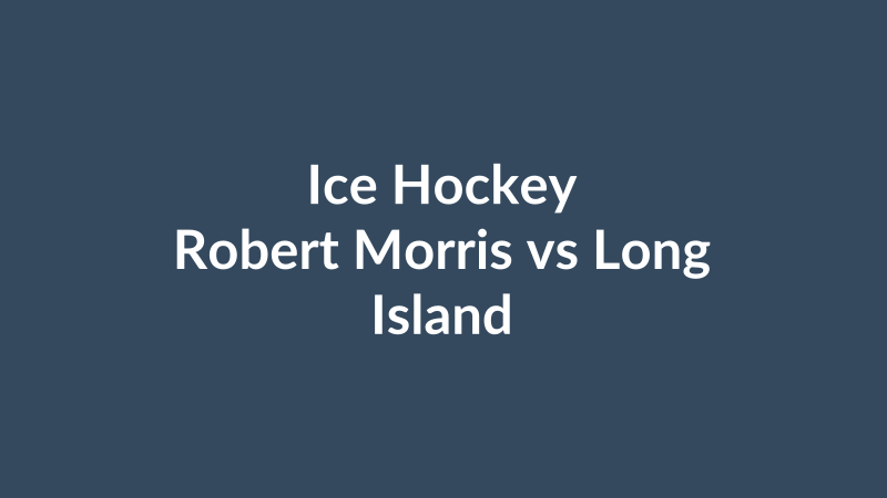 Robert Morris vs Long Island