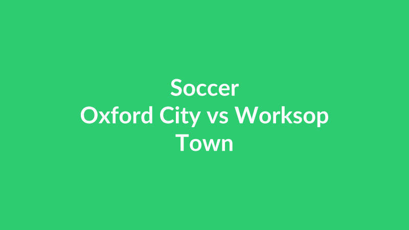 Oxford City vs Worksop Town
