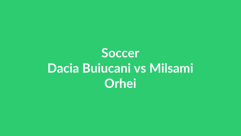 Dacia Buiucani vs Milsami Orhei
