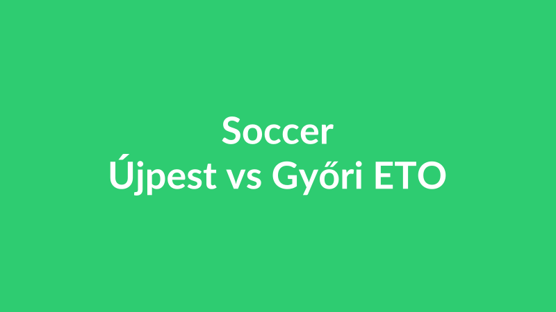 Újpest vs Győri ETO