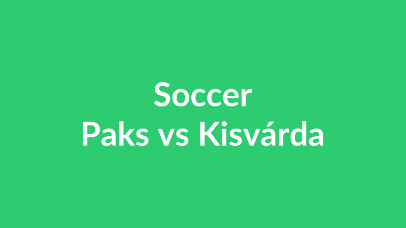 Paks vs Kisvárda