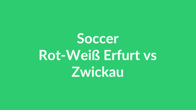 Rot-Weiß Erfurt vs Zwickau