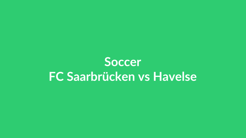 FC Saarbrücken vs Havelse