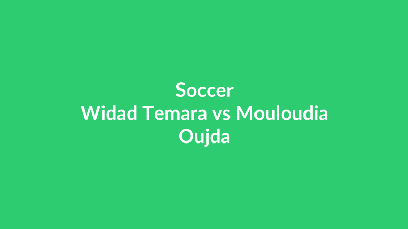 Widad Temara vs Mouloudia Oujda