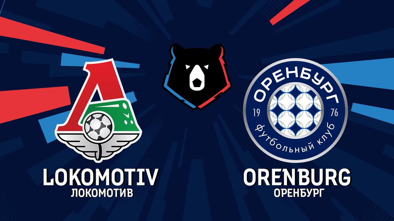 Lokomotiv Moscow vs Orenburg