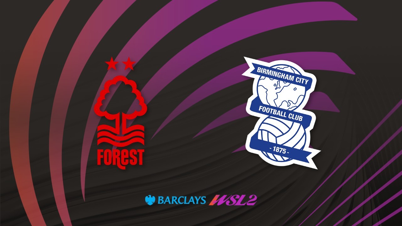 Nottingham Forest WFC vs Birmingham City WFC
