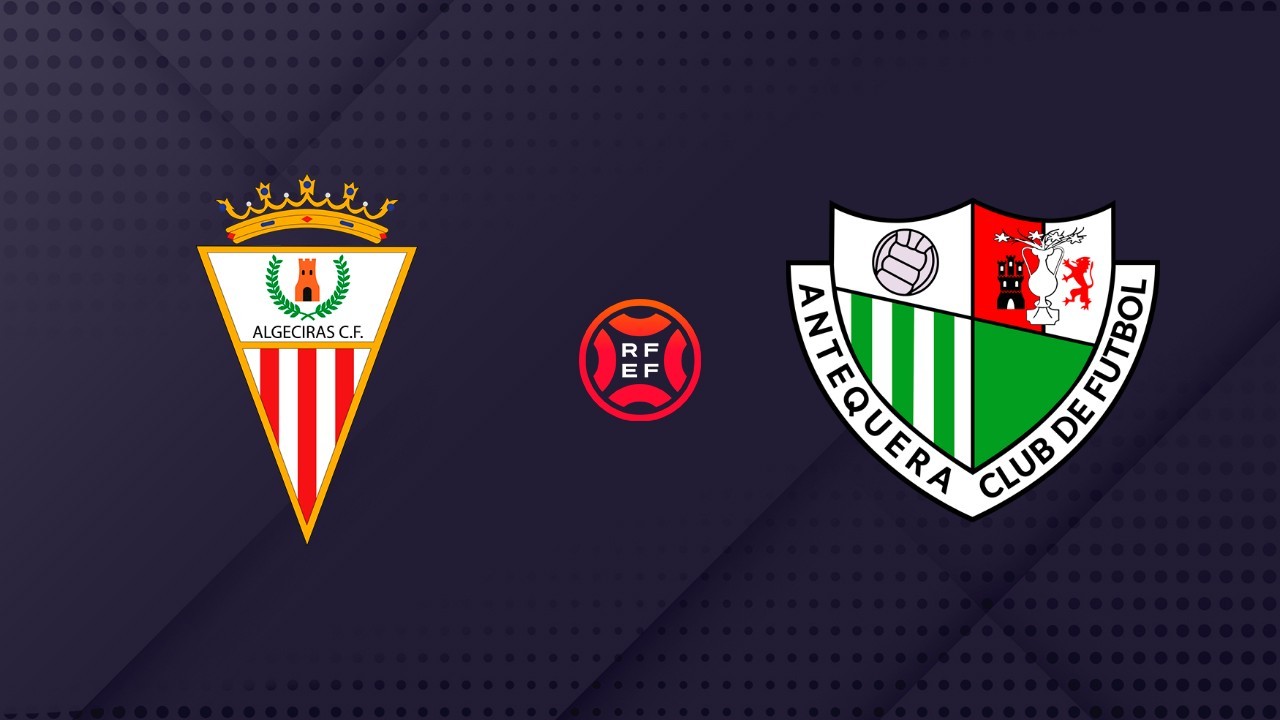 Algeciras vs Antequera