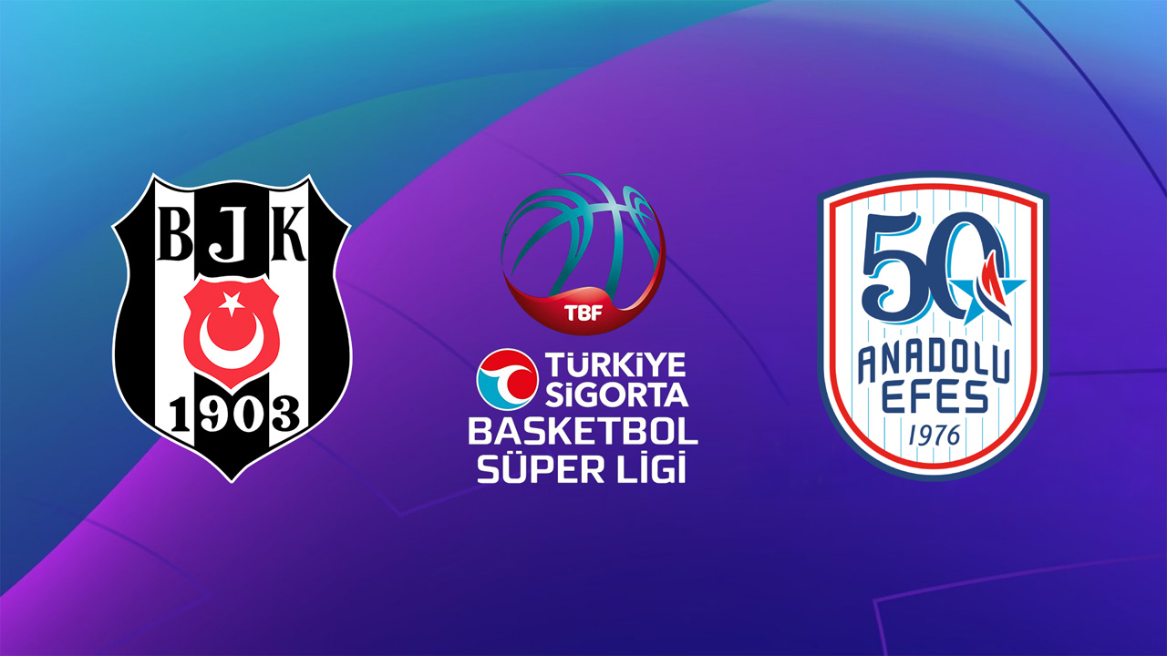Besiktas Basketbol vs Anadolu Efes SK