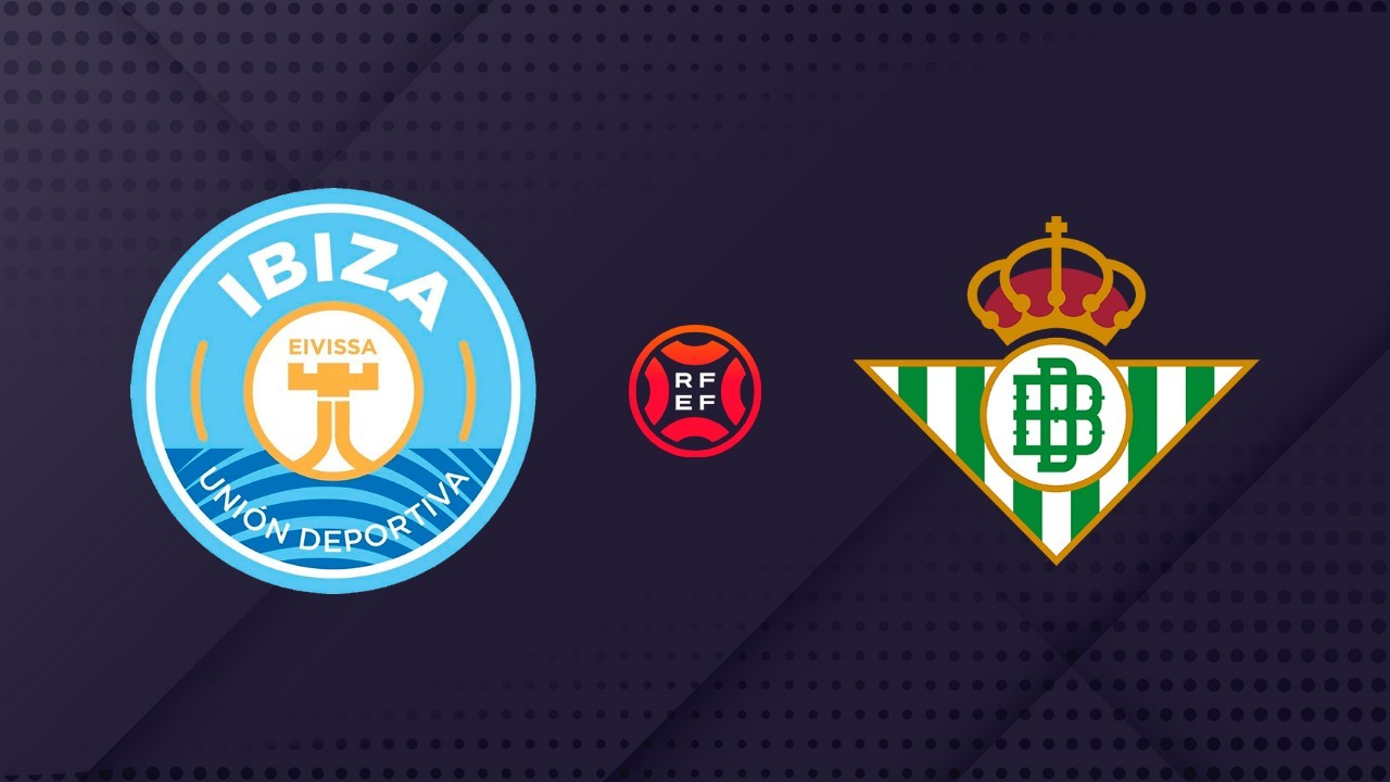 Ibiza vs Betis Deportivo