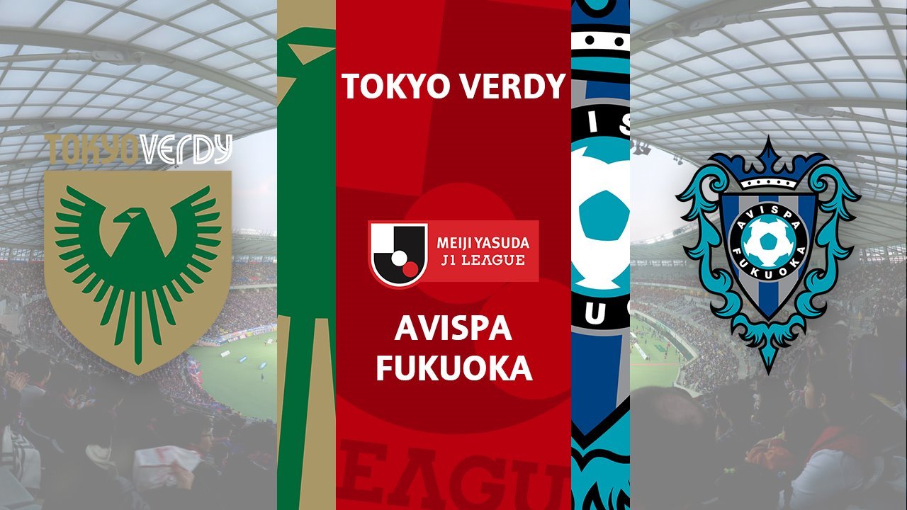 Tokyo Verdy vs Avispa Fukuoka