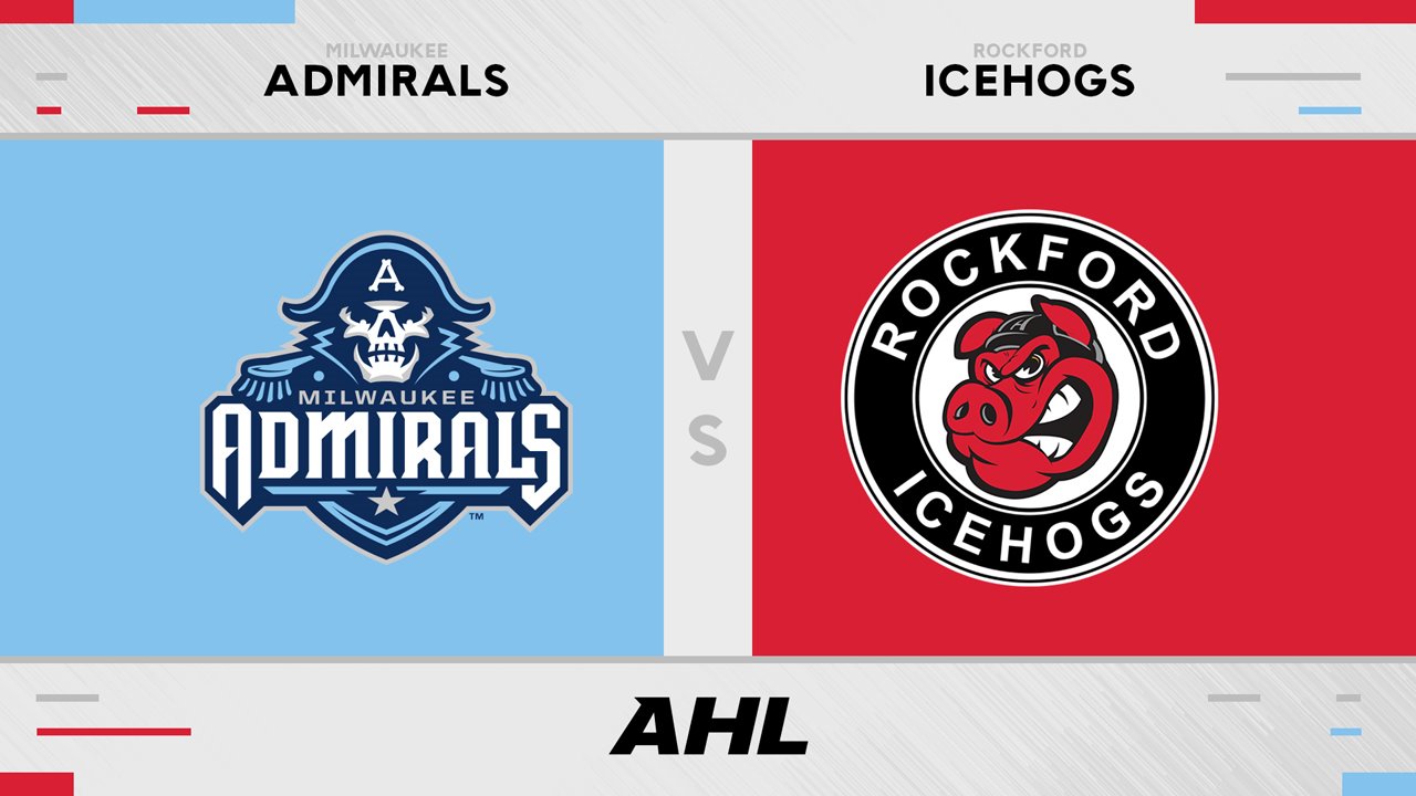 Milwaukee Admirals vs Rockford IceHogs