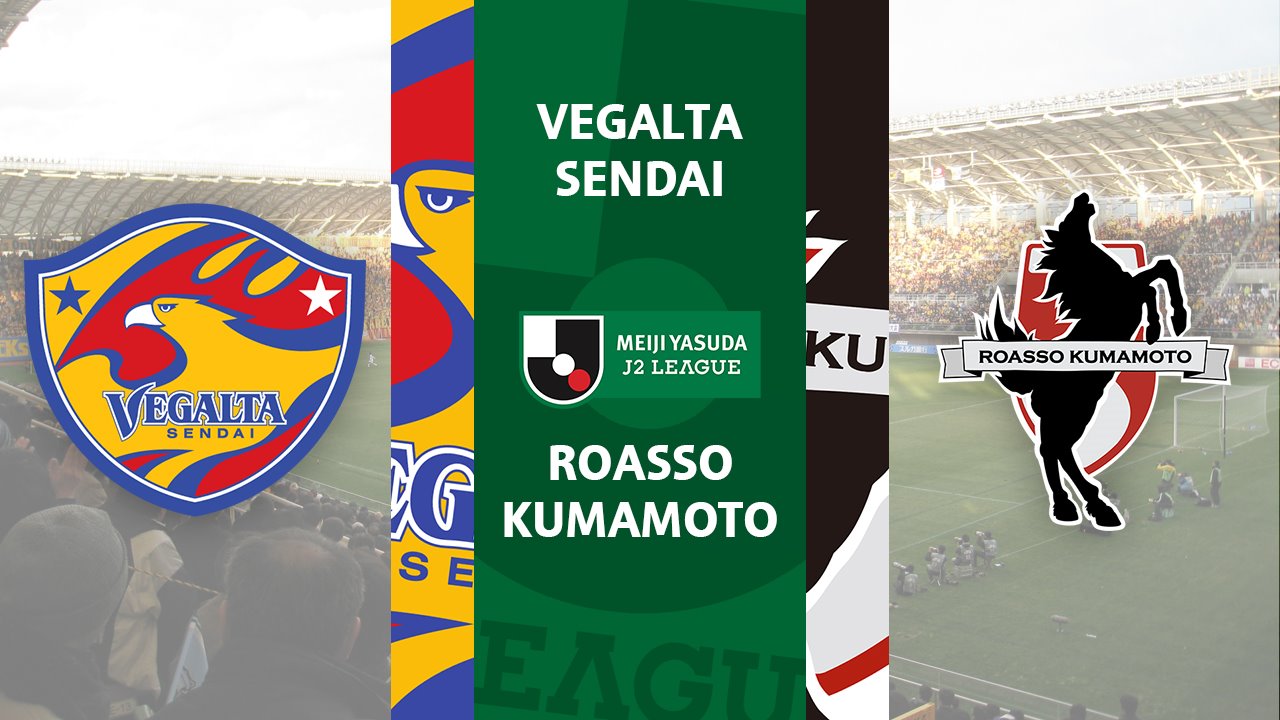 Vegalta Sendai vs Roasso Kumamoto