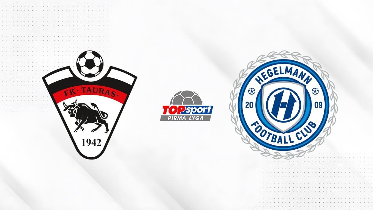 Tauras vs Hegelmann B