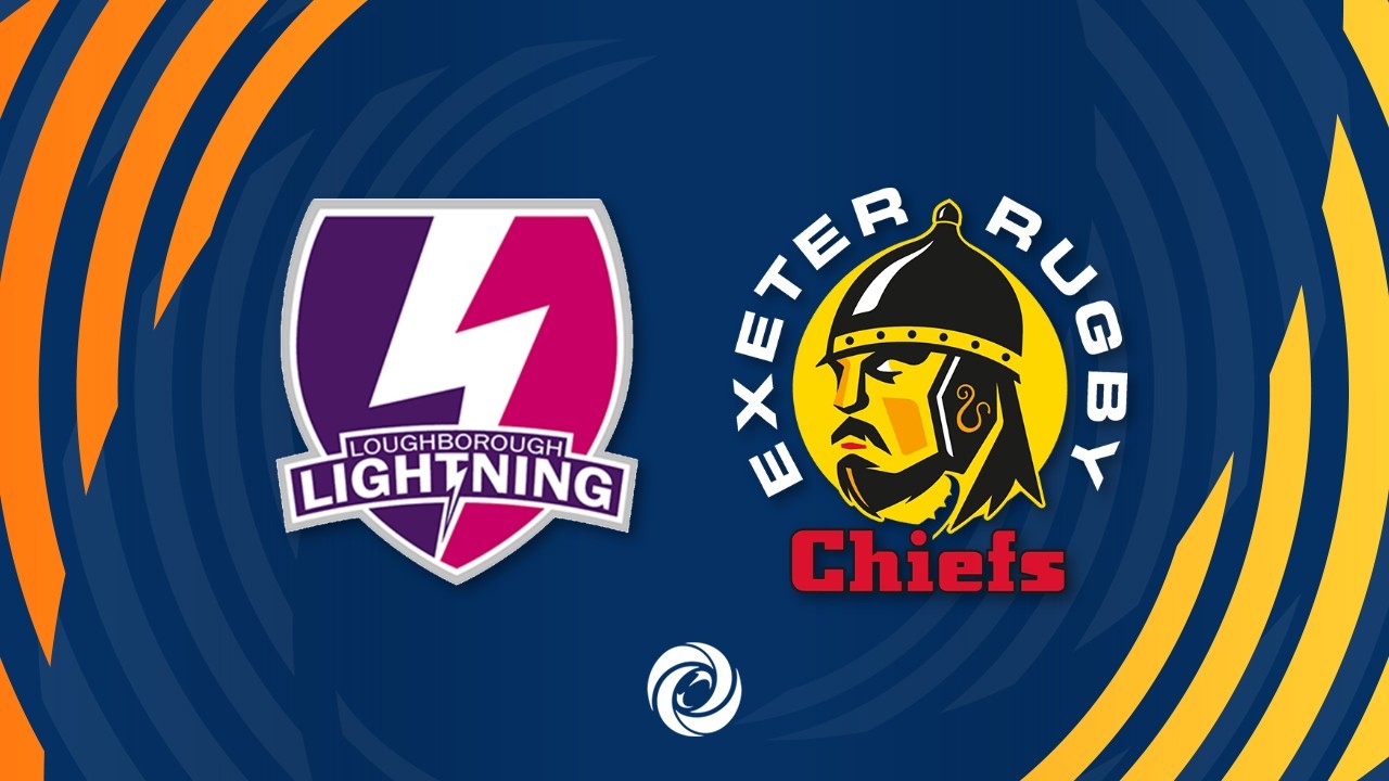 Loughborough Lightning vs Exeter Chiefs Women