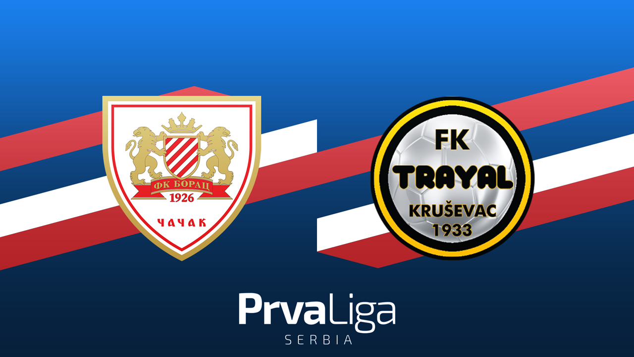 Borac 1926 Čačak vs Trayal