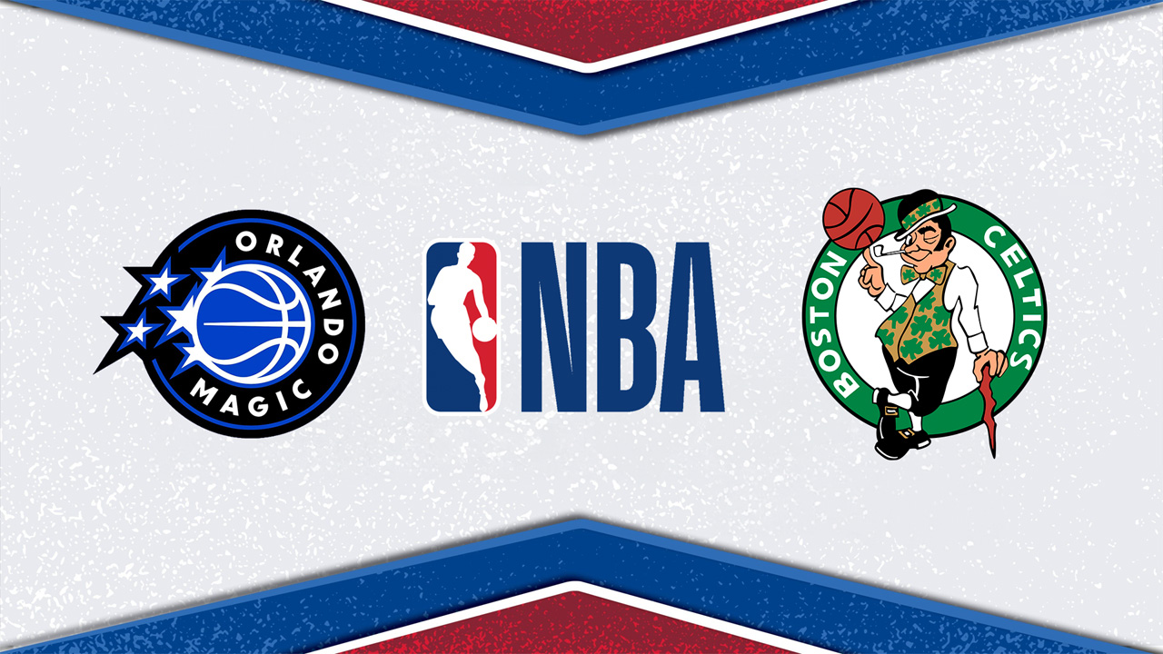 Orlando Magic vs Boston Celtics