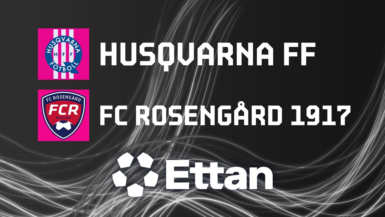 Husqvarna FF vs Rosengård