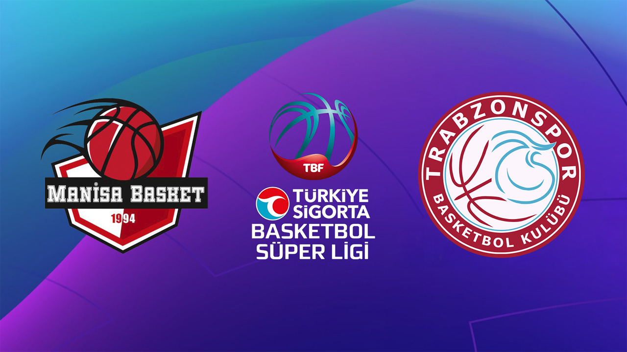 Manisa BB vs Trabzonspor BK